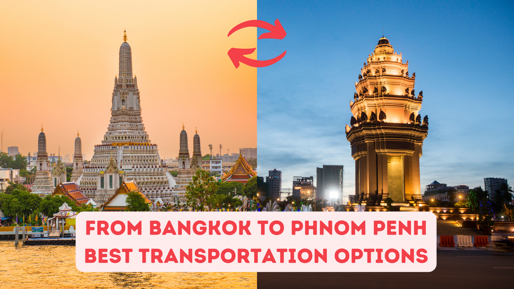 large_FROM BANGKOK TO PHNOM PENH BEST TRANSPORTATION OPTIONS.png